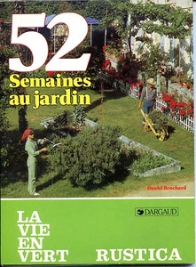 52 SEMAINES AU JARDIN - Daniel Brochard - Rustica 1987 - Picture 1 of 1