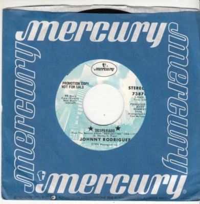JOHNNY RODRIGUEZ - DESPERADO (EAGLES) - PROMO MERCURY RECORDS 45 - GREAT SHAPE - Image 1 of 2