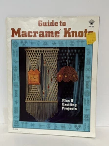 GUIDE TO MACRAME' KNOTS Plus 8 Projects Macrame' Pattern Booklet - Picture 1 of 2