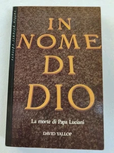 Yallop. Im Namen Gottes. Ed. Tullio Pironti Der Tod von Papst Luciani Erstdruck - Bild 1 von 4
