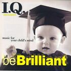 I.Q. Music: Be Brilliant (Audio CD)