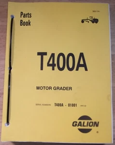 GALION T400A MOTOR GRADER PARTS MANUAL BOOK CATALOG - Picture 1 of 4