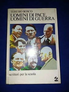 Teresio Bosco Uomini Di Pace Uomini Di Guerra Scrittori Per La Scuola Sei - t60 - Foto 1 di 4