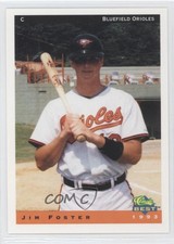1993 Classic Best Bluefield Orioles Jim Foster #13