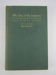 THE SONG OF THE UNDERTOW And Other Poems By Wilson MacDonald SIGNED 1st. Ed 1935 - Picture 1 of 11