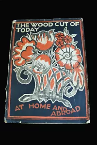THE WOODCUT OF TODAY AT HOME AND ABROAD BOOK, 1927/ED. BY G. HOLME/1ST/SB - Picture 1 of 12
