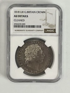 1818 Great Britain Crown โ George III โ NGC AU Details (Cleaned) โ Silver Coin - Picture 1 of 2