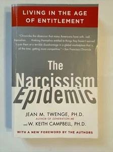 The Narcissism Epidemic : Living in the Age of Entitlement by W. Keith Campbell - Picture 1 of 2
