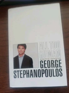 All Too Human : A Political Education by George Stephanopoulos (1999, Hardcover) - Picture 1 of 8