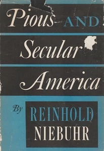 PIOUS AND SECULAR AMERICA BY REINHOLD NIEBUHR, 1958, DUST JACKET - Picture 1 of 1