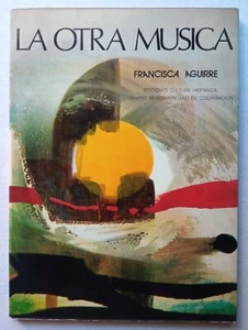 Aguirre, Francisca - La Otra Música - César Olmos - 1° Edición - (1978) - SIGNED - Bild 1 von 5