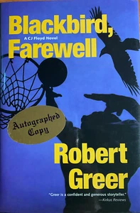  Robert Greer "Blackbird firewell"  C. J. Floyd Mysteries  AUTOGRAFATO - Picture 1 of 2
