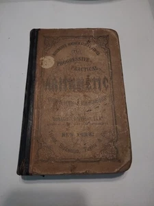 Robinson's Mathematical Series The Progressive Practical Arithmetic Book 1879 - Picture 1 of 3