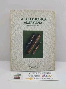 LA STILOGRAFICA AMERICANA - DALLE ORIGINI ALLA SFERA - AA.VV. - PINEIDER - 1990 - Imagen 1 de 6