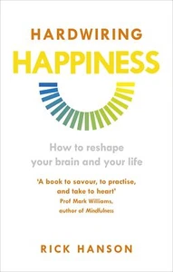 NEW BOOK Hardwiring Happiness - How to reshape your brain and your life Science - Picture 1 of 1