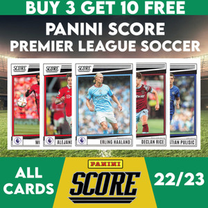 PANINI SCORE PREMIER LEAGUE SOCCER 2022-2023 22/23 BASE SET CARDS #1 - #200