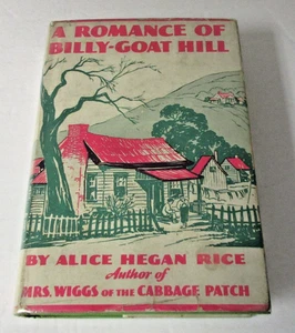 A Romance of Billy Goat Hill by Alice Hegan Rice HB DJ 1912 Dust Jacket - Picture 1 of 6