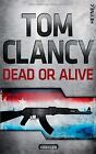 Dead or Alive: Roman von Clancy, Tom | Buch | Zustand akzeptabel