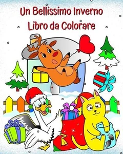Un Bellissimo Inverno Libro da Colorare: Illustrazioni invernali con scene diver - Picture 1 of 1