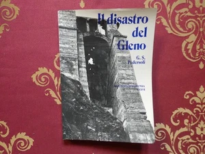 il disastro del gleno con documenti e illustrazioni Pedersoli Bergamo 1973 - Foto 1 di 4