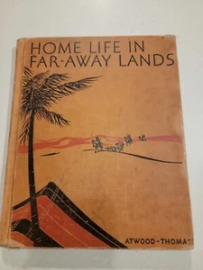 Home Life In Far Away Lands Edición Revisada 1942 Atwood Thomas Tapa Rígida De Colección - Imagen 1 de 12