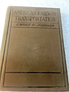 American Railway Transportation 1903 by Emory Johnson D Appleton & Company - Picture 1 of 7