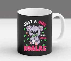 Cute Just A Girl Who Loves Koalas Lover Bear Gift Koala Gift Nature Coffee Mug
