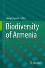 Biodiversity Of Armenia By George Fayvush 9783031343315 | Brand New