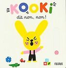 Kooki : Kooki dit non, non ! | Book | condition acceptable