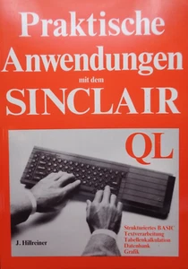 SINCLAIR QL -- ANWENDUNGEN MIT DEM SINCLAIR QL (HOFACKER - BUCH) - Bild 1 von 7