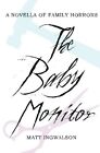 THE BABY MONITOR By Matt Ingwalson **BRAND NEW**