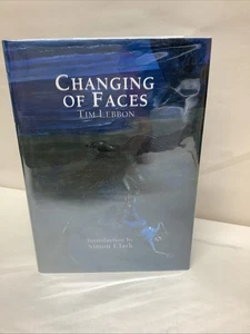 Changing of Faces SIGNED by Tim Lebbon & Simon Clark, 2004 Book 189 of 300 HC DJ - Picture 1 of 6