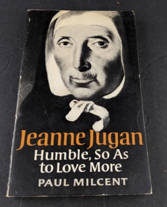 Juana Jugan Paul Milcent Humble to Love More 80s Paperback Little Sisters Poor - Imagen 1 de 13