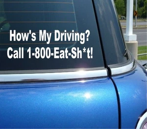 COME È LA MIA GUIDA CHIAMATA 1-800-EAT SH*T DIVERTENTE DECALCOMANIA ADESIVO ARTE AUTO DECORAZIONE PARETE - Foto 1 di 6
