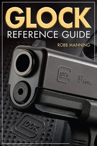 Glock Reference Guide by Manning - Foto 1 di 1