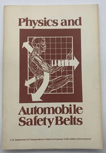Vintage 1977 Physics and Automobile Safety Belts US Dept of Trans Booklet - Picture 1 of 6
