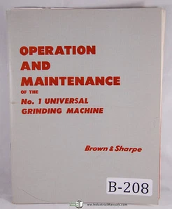 Brown & Sharpe No. 1 Univerasal Grinding Operation and Maintenance Manual - Picture 1 of 1
