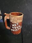 Vintage  Stoneware Mug "Wet Your Whistle / Whistle For Your Beer"