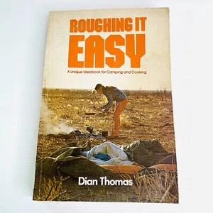 Roughing It Easy by Dian Thomas Vintage 1977 Camping Cooking Outdoor Activities - Picture 1 of 12