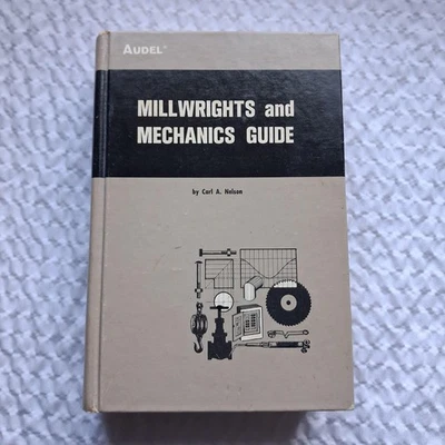 Vintage Audel Millwrights And Mechanics Guide Carl A Nelson 1979 Hardcover - Image 1 of 4
