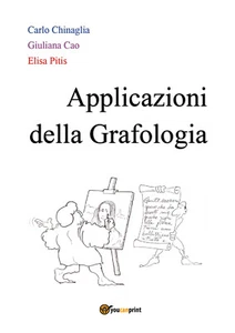 Applicazioni della Grafologia  di Carlo Chinaglia, Giuliana Cao, Elisa Pitis- ER - Picture 1 of 1