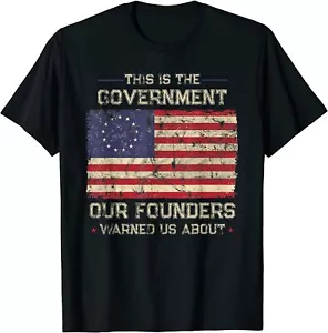 NEW This Is The Government Our Founders Warned Us About T-Shirt - MADE IN USA - Picture 1 of 12