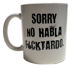 "Weißer Keramikbecher 11 Unzen mit Text ""SORRY NO LUGA FUCKTARDO" - Bild 1 von 2