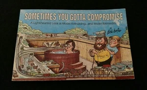 1995 Model Railroading Cartoon Book SOMETIMES YOU GOTTA COMPROMISE ~ Dick Hafer - Foto 1 di 7