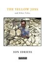 Idriess - The Yellow Joss  And Other Tales - New Paperback Or Softback - J555z