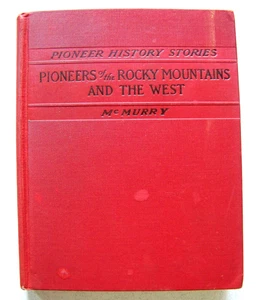 1905 Edition PIONEERS OF THE ROCKY MOUNTAINS & THE WEST By CHARLES McMURRY - Picture 1 of 7