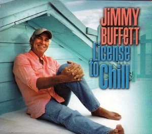 Jimmy Buffett License to Chill CD 2004 [RCA 62270] - Imagen 1 de 4