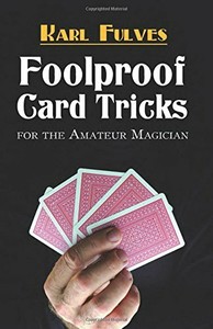Foolproof Card Tricks For the Amateur Magician Dover Magic Books