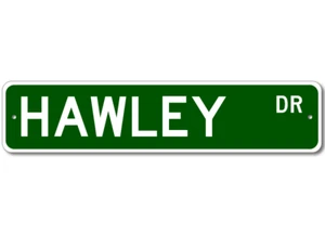Hawley Drive Street Sign Personalized Custom Last Name Metal Sign - Aluminum - Picture 1 of 1