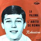 Robertino - La Paloma / L'Abito Da Roma 7in (VG/VG) .